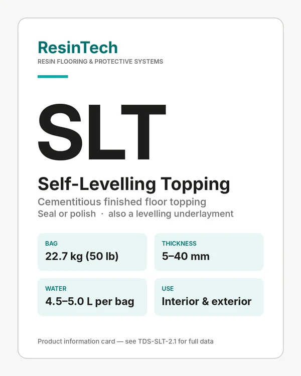 ResinTech SLT Self-Levelling Topping product information card: 22.7 kg (50 lb) bag, 5–40 mm